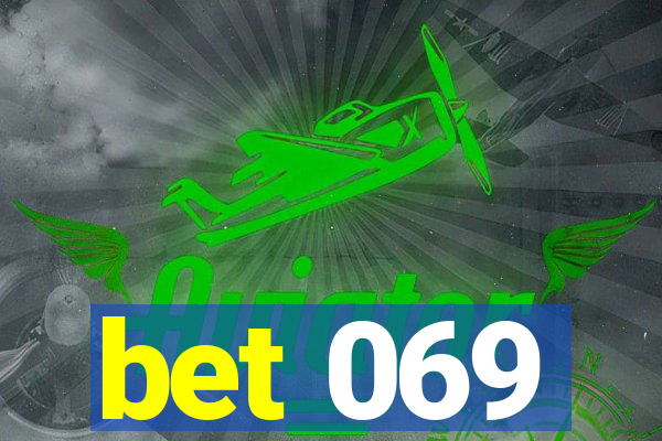 bet 069